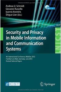 Security and Privacy in Mobile Information and Communication Systems