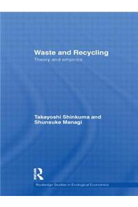 Waste and Recycling: Theory and Empirics