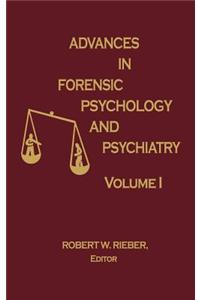 Advances in Forensic Psychology and Psychiatry: Vol. 1