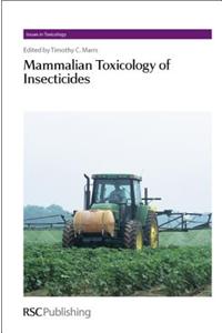 Mammalian Toxicology of Insecticides: Rsc