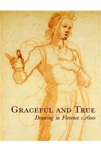 Graceful & True (Aka Florence-Baroque): Drawing in Florence C.1600