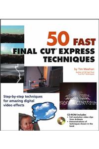 50 Fast Final Cut Express Techniques