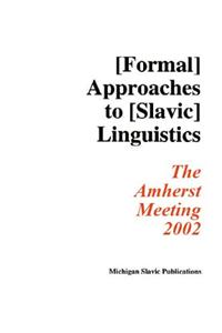 Formal Approaches to Slavic Linguistics