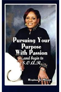 Pursuing Your Purpose with Passion