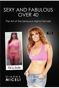 Sexy and Fabulous over 40