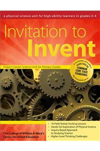 Invitation to Invent: A Physical Science Unit for High-Ability Learners in Grades 3-4