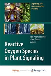 Reactive Oxygen Species in Plant Signaling