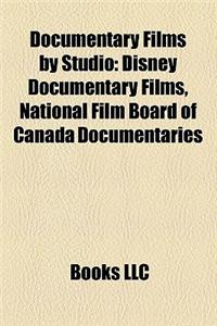 Documentary Films by Studio (Film Guide): Disney Documentary Films, National Film Board of Canada Documentaries