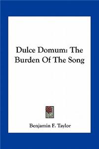 Dulce Domum: The Burden of the Song