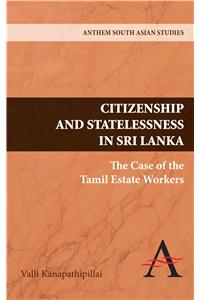 Citizenship and Statelessness in Sri Lanka