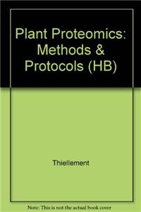 Plant Proteomics: Methods & Protocols