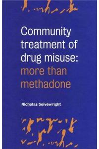 Community Treatment of Drug Misuse