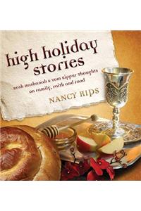 High Holiday Stories: Rosh Hashanah & Yom Kippur Thoughts on Family, Faith and Food