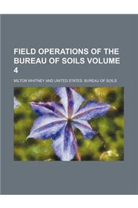 Field Operations of the Bureau of Soils Volume 4