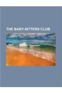 The Baby-Sitters Club: List of the Baby-Sitters Club Novels, List of the Baby-Sitters Little Sister Novels