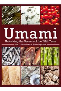 Umami: Unlocking the Secrets of the Fifth Taste