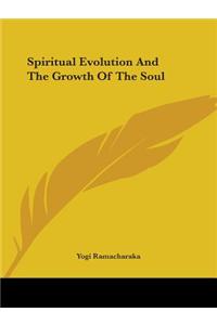 Spiritual Evolution And The Growth Of The Soul