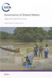 Governance of Shared Waters: Legal and Institutional Issues