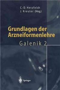 Grundlagen Der Arzneiformenlehre: Galenik 2