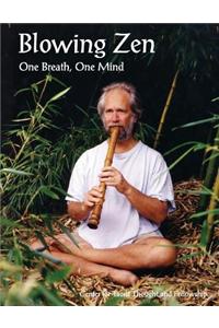 Blowing Zen: One Breath, One Mind