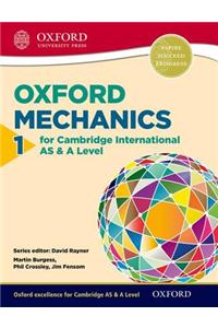 Mathematics for Cambridge International AS & A Level: Oxford Mechanics 1 for Cambridge International AS & A Level