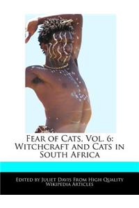 Fear of Cats, Vol. 6: Witchcraft and Cats in South Africa