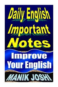 Daily English Important Notes: Improve Your English