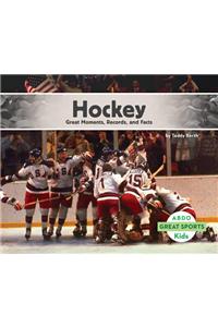 Hockey:: Great Moments, Records, and Facts