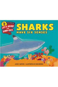 Sharks Have Six Senses : Let's Read and Find out Science 2