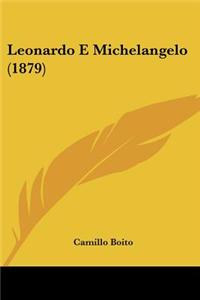Leonardo E Michelangelo (1879)