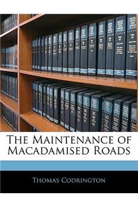 The Maintenance of Macadamised Roads