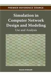 Simulation in Computer Network Design and Modeling: Use and Analysis