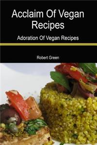 Acclaim of Vegan Recipes: Preparation of Vegan Recipes