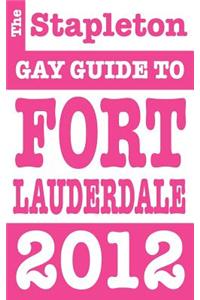 Stapleton 2012 Gay Guide to Fort Lauderdale