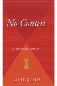 No Contest: The Case Against Competition