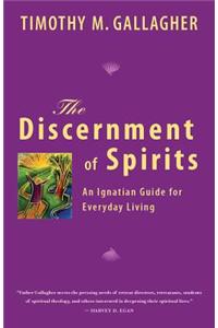 The Discernment of Spirits: An Ignatian Guide for Everyday Living