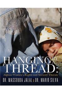 Hanging by a Thread: Afghan Women's Rights and Security Threats
