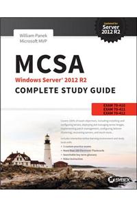 McSa Windows Server 2012 R2 Complete Study Guide: Exams 70-410, 70-411, 70-412, and 70-417