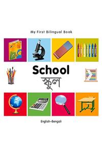My First Bilingual Book-School (English-Bengali)
