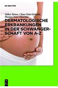 Dermatologische Erkrankungen in Der Schwangerschaft Von A-Z