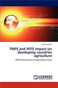 Trips and Wto Impact on Developing Countries Agriculture