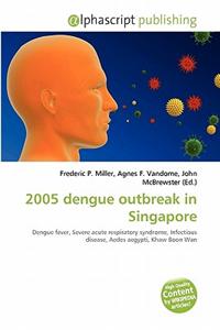 2005 Dengue Outbreak in Singapore