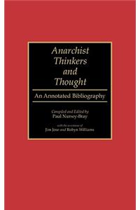 Anarchist Thinkers and Thought: An Annotated Bibliography