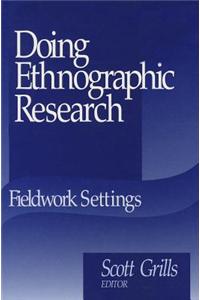 Doing Ethnographic Research: Fieldwork Settings