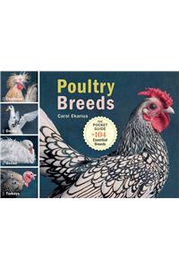 Poultry Breeds: Chickens, Ducks, Geese, Turkeys: The Pocket Guide to 104 Essential Breeds