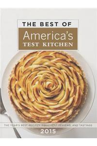 The Best of America's Test Kitchen: The Year's Best Recipes, Equipment Reviews, and Tastings