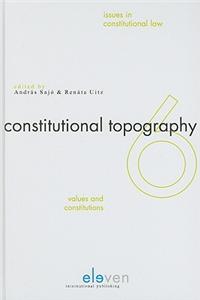 Constitutional Topography: Values and Constitutions
