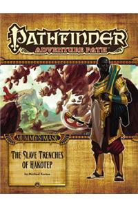 Pathfinder Adventure Path: Mummy's Mask Part 5 - The Slave Trenches of Hakotep