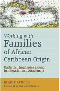 Working with Families of African Caribbean Origin: Understanding Issues Around Immigration and Attachment
