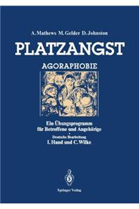 Platzangst: Ein Ubungsprogramm Fur Betroffene Und Angehorige